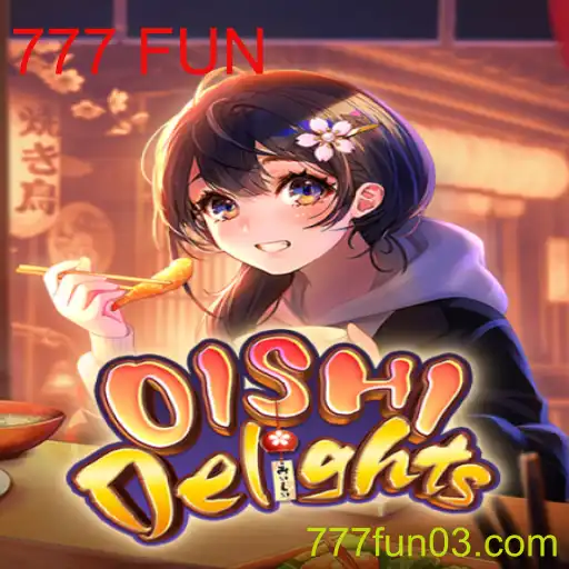 Descubra o Encantador Mundo de OishiDelights: Diversão Sem Limites com 777 FUN